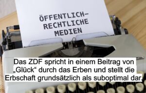ZDF und Erbschaft