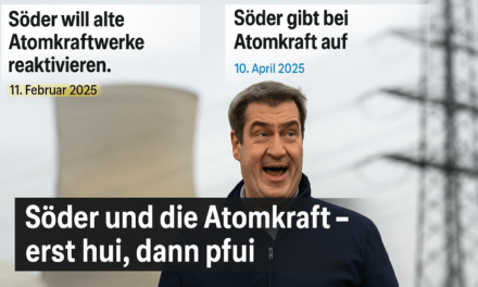 Söder und die Atomkraft – erst hui, dann pfui