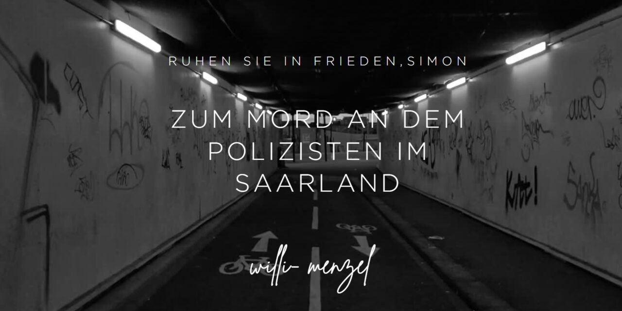 Zum ermordeten Polizisten im Saarland