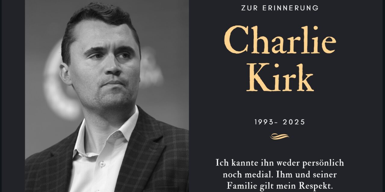 Charlie Kirk, ein Vermächtnis das bleibt